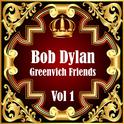 Bob Dylan: Greenvich Friends Vol. 1专辑