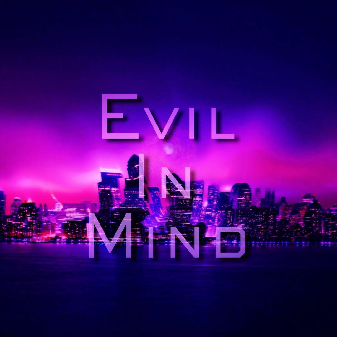 EVIL IN MIND专辑