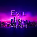 EVIL IN MIND