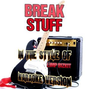 Ameritz Audio Karaoke - Break Stuff (Bizkit) （降7半音）