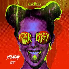 Rock Tha Party(Yelaray Edit)