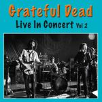 Grateful Dead Live In Concert, Vol. 2 (Live)专辑