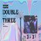 DOUBLE THREE - (3X3）专辑