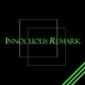 Innocuous Remark Demo