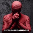 Soft Relaxing Meditation