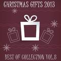 Christmas Gifts 2013 - Best Of Collection Vol. 8