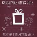 Christmas Gifts 2013 - Best Of Collection Vol. 8专辑