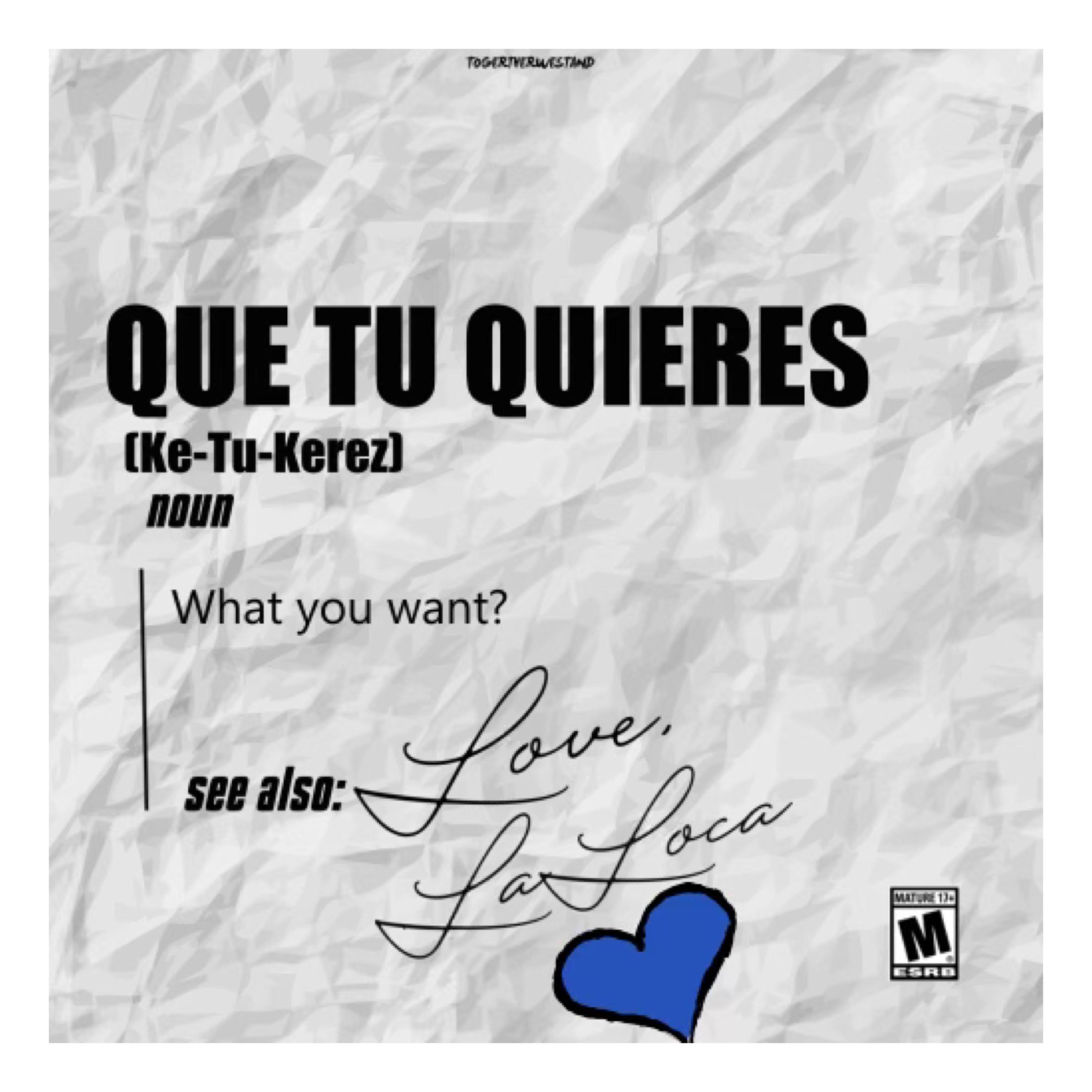 Que Tu Quieres