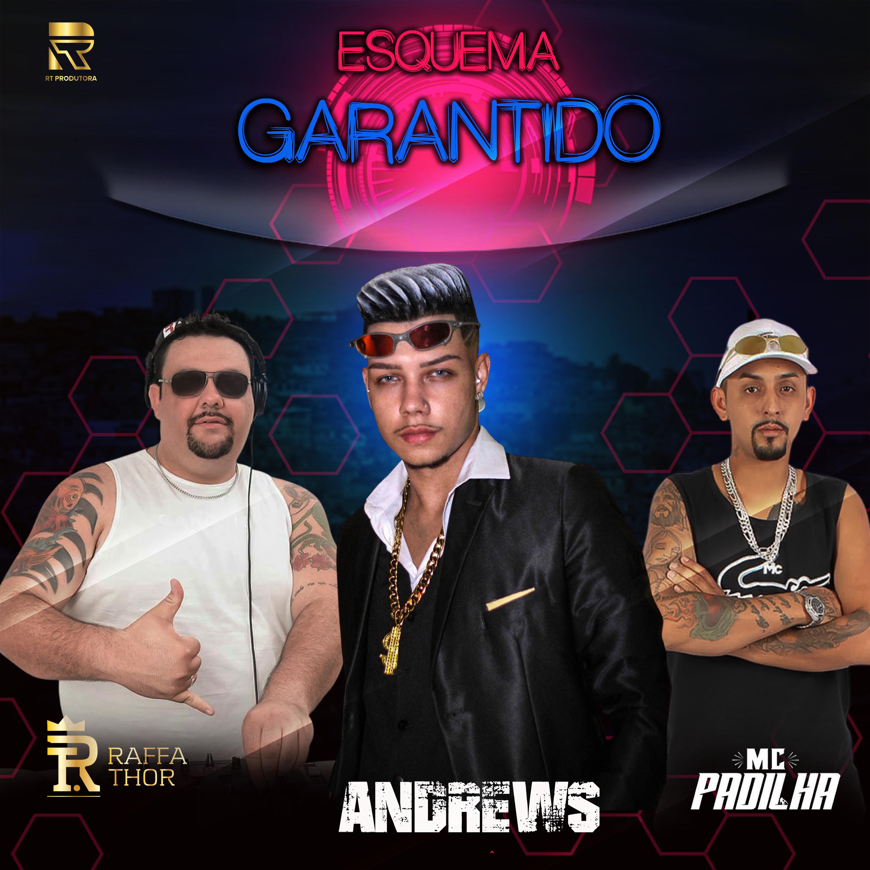 Esquema garantido (feat. Mc Padilha & Andrews)