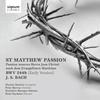 St Matthew Passion, BWV 244b, Pt. 2: 36c. Da speieten sie aus in sein Angesicht
