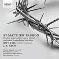 Bach: St Matthew Passion, Passion Unseres Herrn Jesu Christi Nach Dem Evangelisten Matthäus, BWV 244