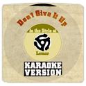 Don't Give It Up (In the Style of Lemar) [Karaoke Version] - Single专辑