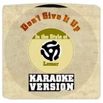 Don't Give It Up (In the Style of Lemar) [Karaoke Version] - Single专辑