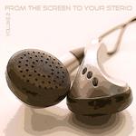 From the Screen to your Stereo Vol 2专辑
