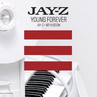 原版伴奏   Jay-Z feat. Mr. Hudson - Young Forever ( Unofficial Instrumental )无和声