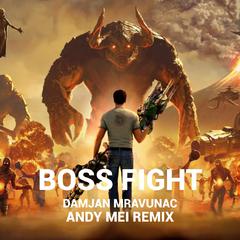 Boss Fight (Andy Mei Remix)