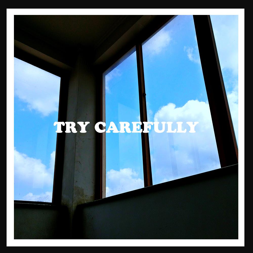 TRY CAREFULLY专辑