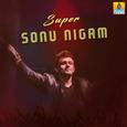 Super Sonu Nigam