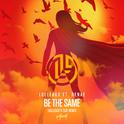 Be The Same (feat. Renae) (Lulleaux's TGIF Remix)专辑