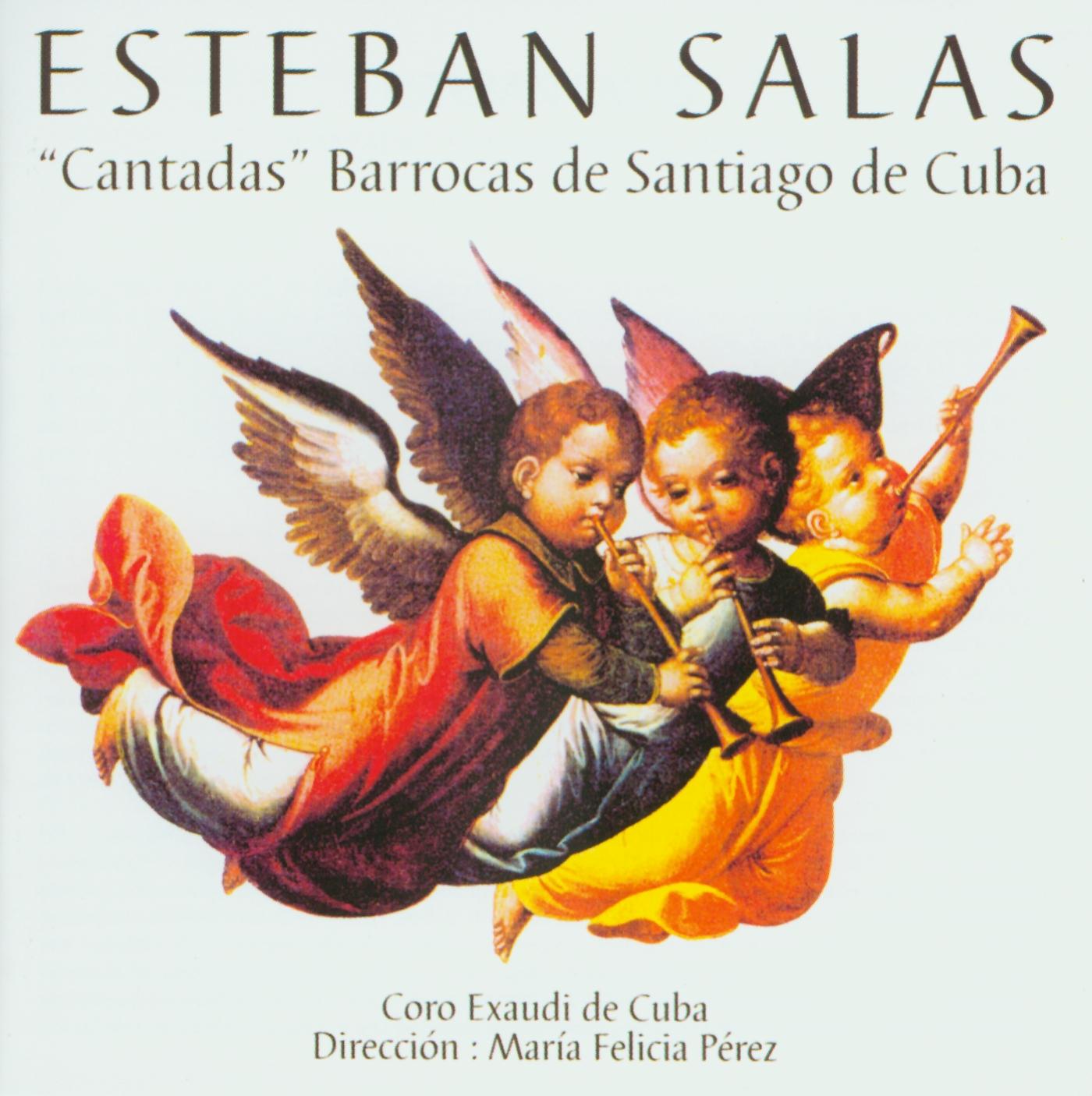 Esteban Salas - Cantadas Barrocas de Santiago de Cuba