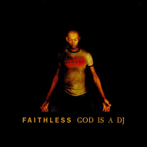 Faithless - God Is A DJ (Serious Danger Remix)