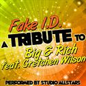 Fake I.D. (A Tribute to Big & Rich Feat. Gretchen Wilson) - Single专辑