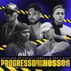 Papatinho - Progresso Pros Nossos (feat. L7NNON e Cidinho & Doca)