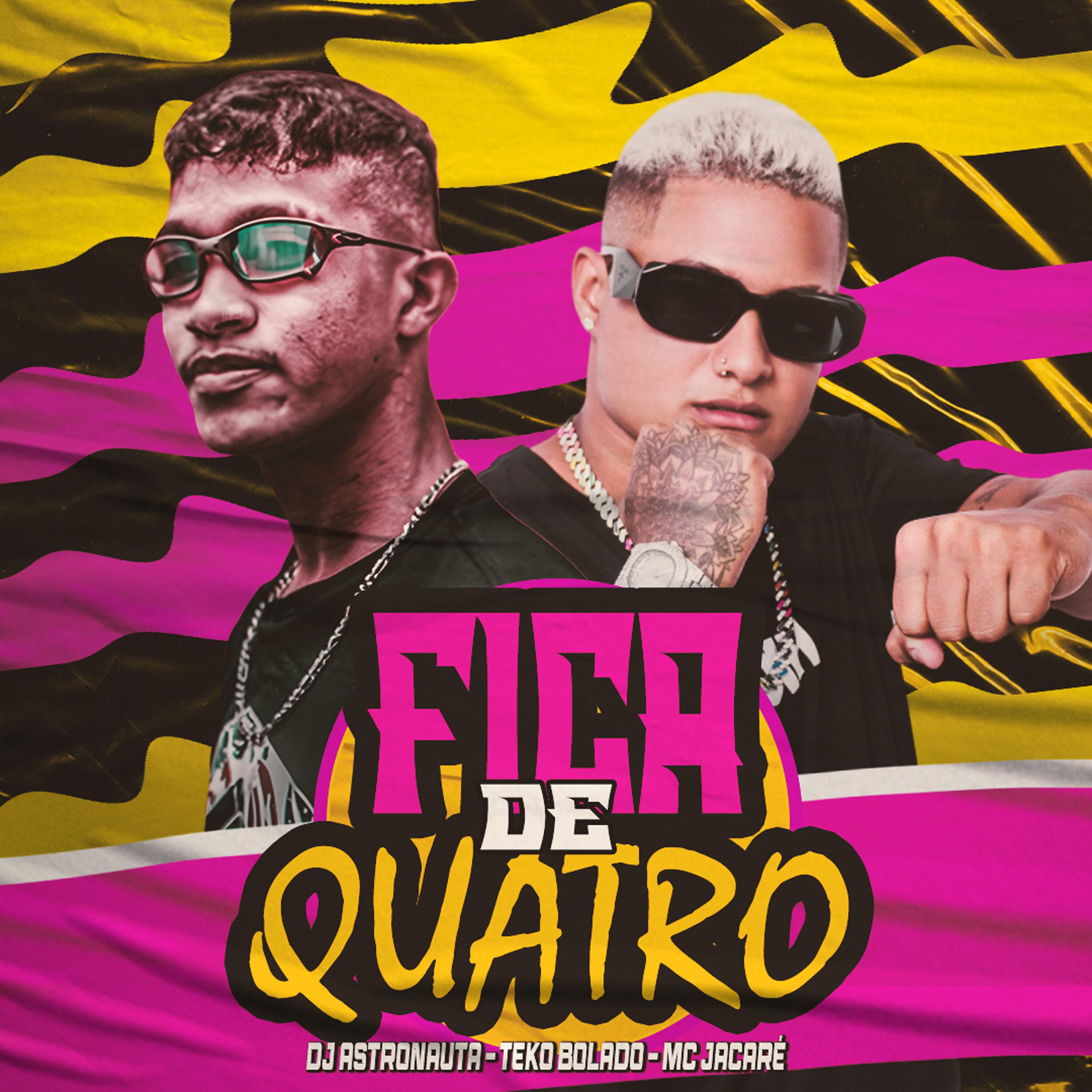 Teko Bolado - Fica de Quatro (feat. Mc Jacaré)