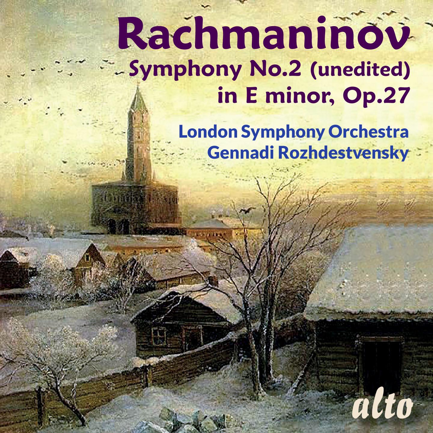Rachmaninov: Symphony No. 2 in E-Minor (unedited), Op. 27