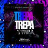 Dj Tk - Trepa Trepa no Escurin