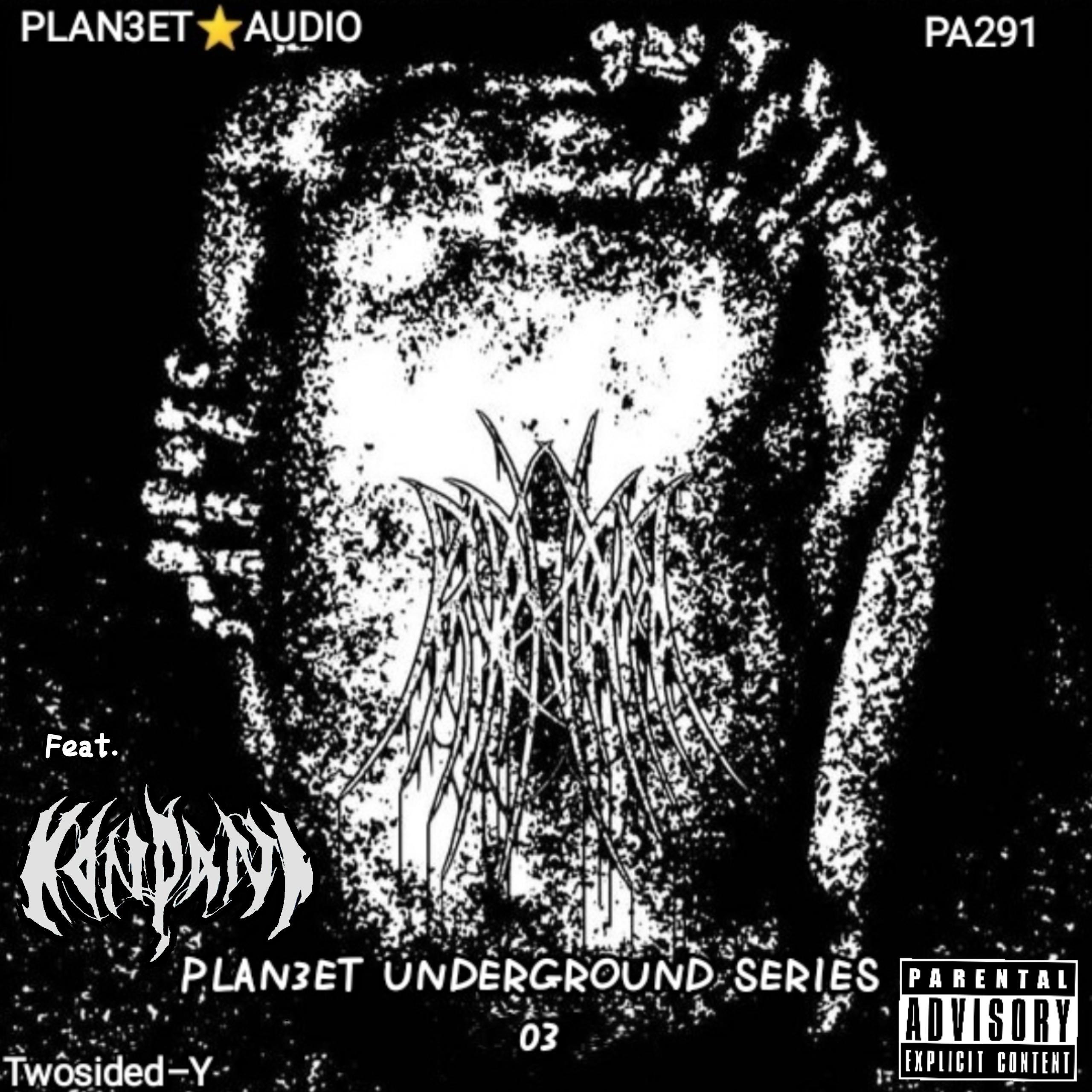 PLAN3ET UNDERGROUND SERIES 03