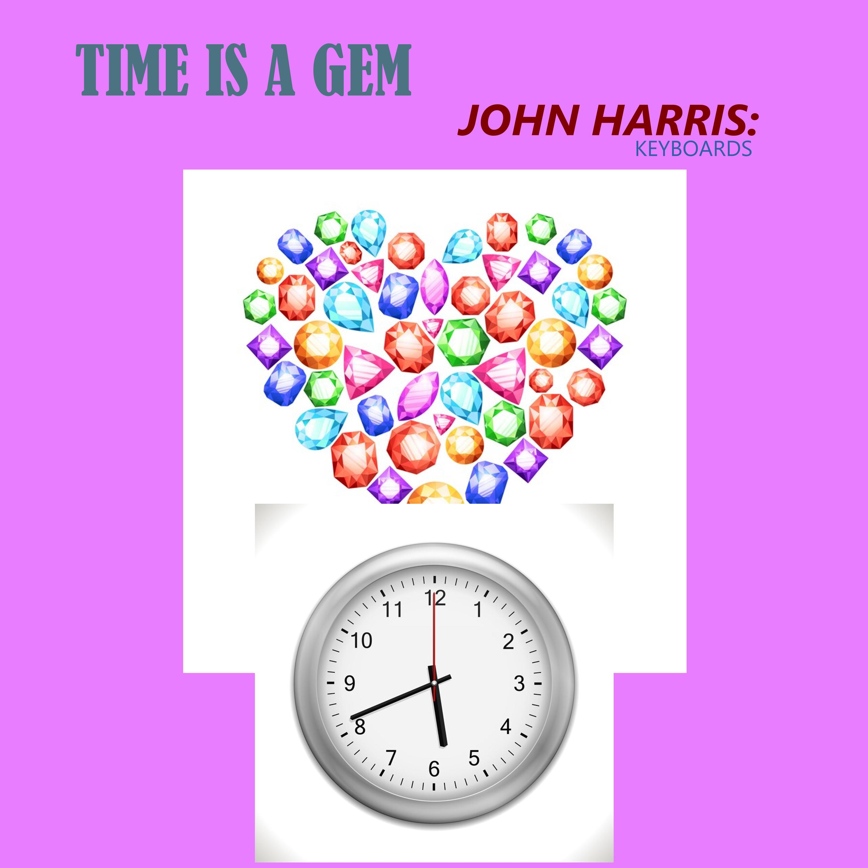 John Harris - TIME IS A GEM