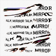 Mirror Talk