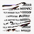 Mirror Talk