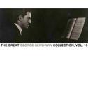 The Great George Gershwin Collection, Vol. 10