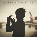 Pilot on Ground专辑