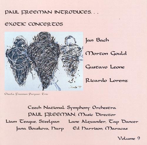 PAUL FREEMAN, Vol. 9 - BACH, J.: Steel Drum Concerto / GOULD, M.: Concerto for Tap Dancer and Orchestra / LEONE: Harp Concerto / LORENZ: Pataruco