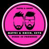 Mattei & Omich - Work In Progress (Radio Mix)