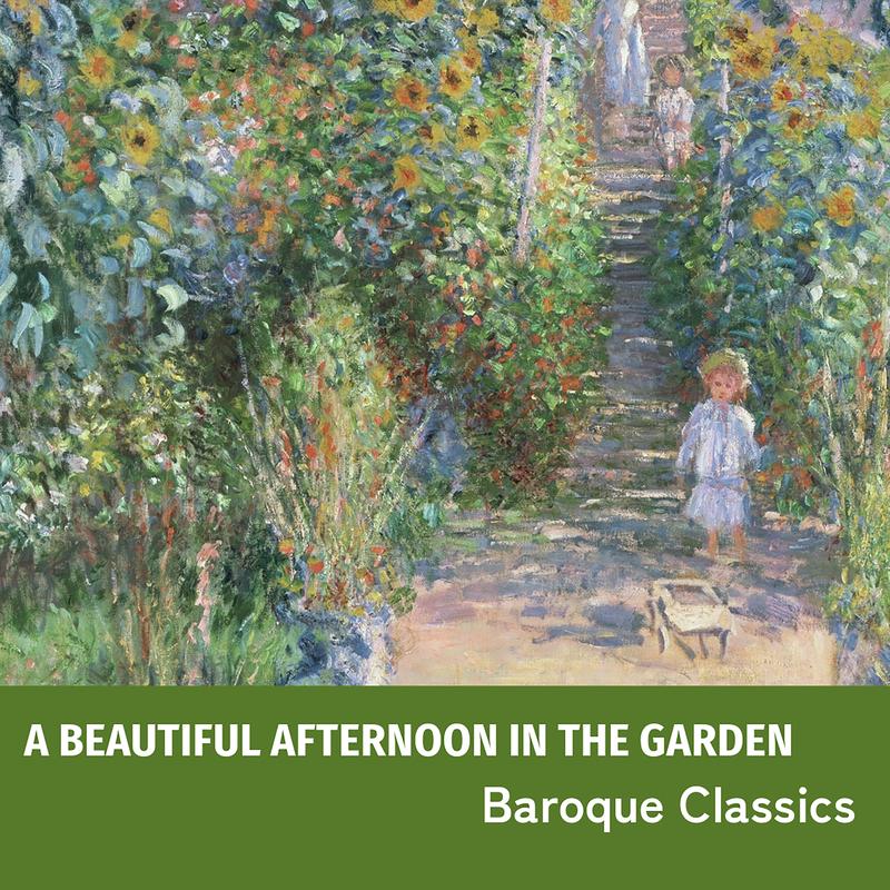"Afternoon in the Garden" - Baroque Classics