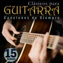 15 Temas Clásicos para Guitarra. Canciones de Siempre专辑