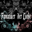 Fanatiker der Liebe