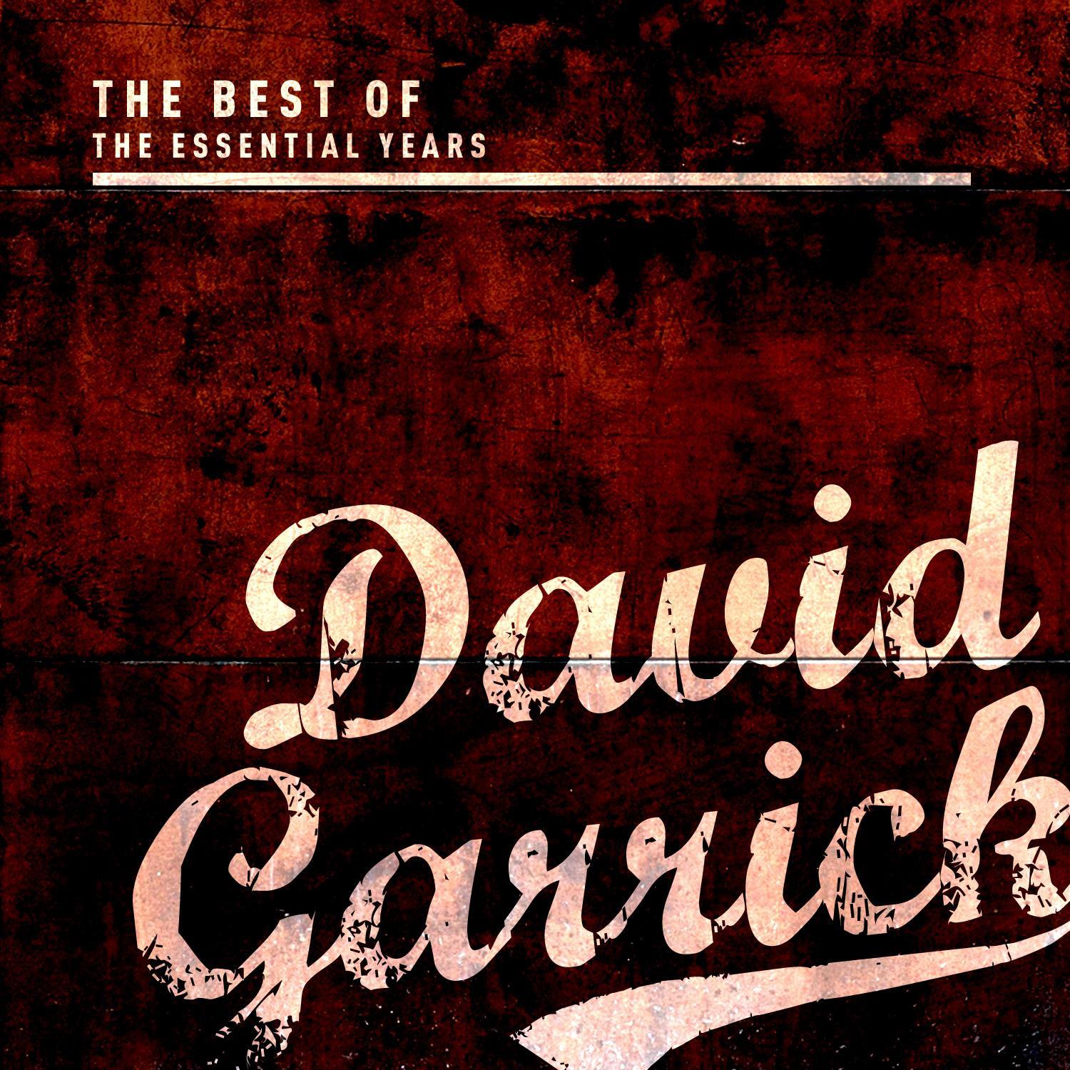 Best of the Essential Years: David Garrick