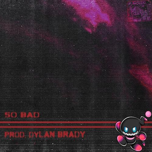 so bad (prod. dylan brady)专辑