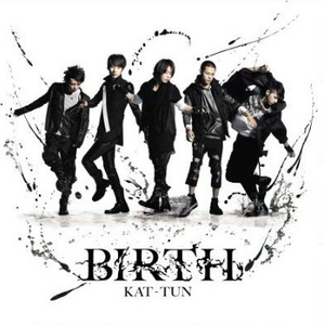 KAT-TUN - Birth （降4半音）