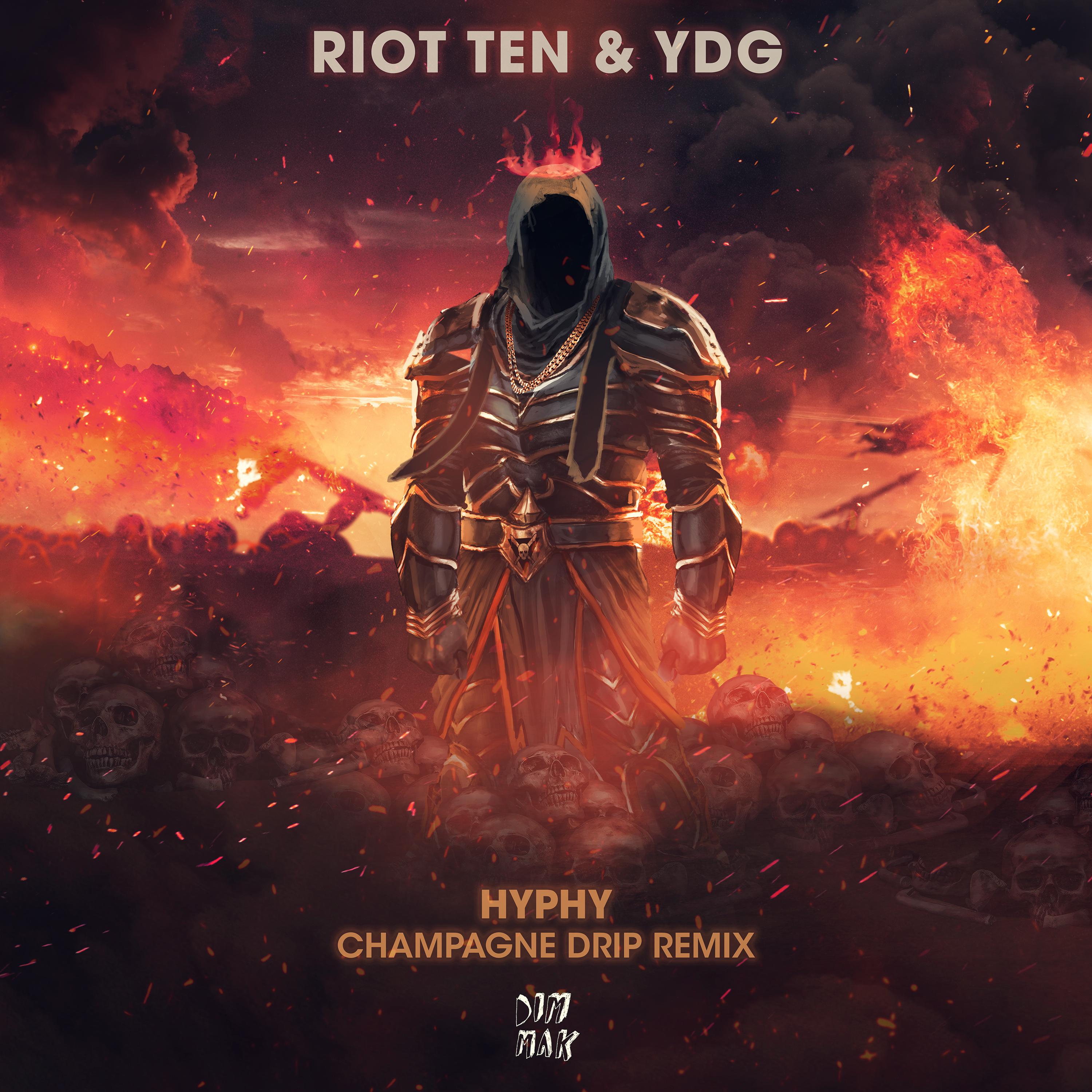 Riot Ten - Hyphy (Champagne Drip Remix)