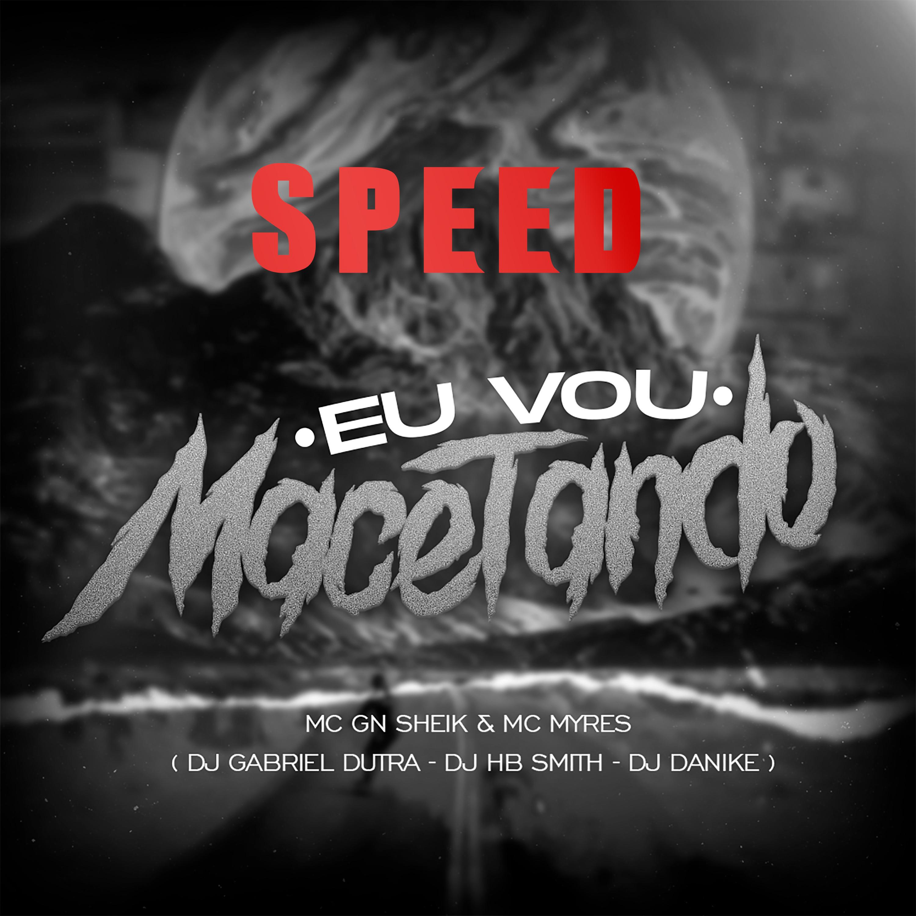 Dj Gabriel Dutra - Eu Vou Macetando (Speed)