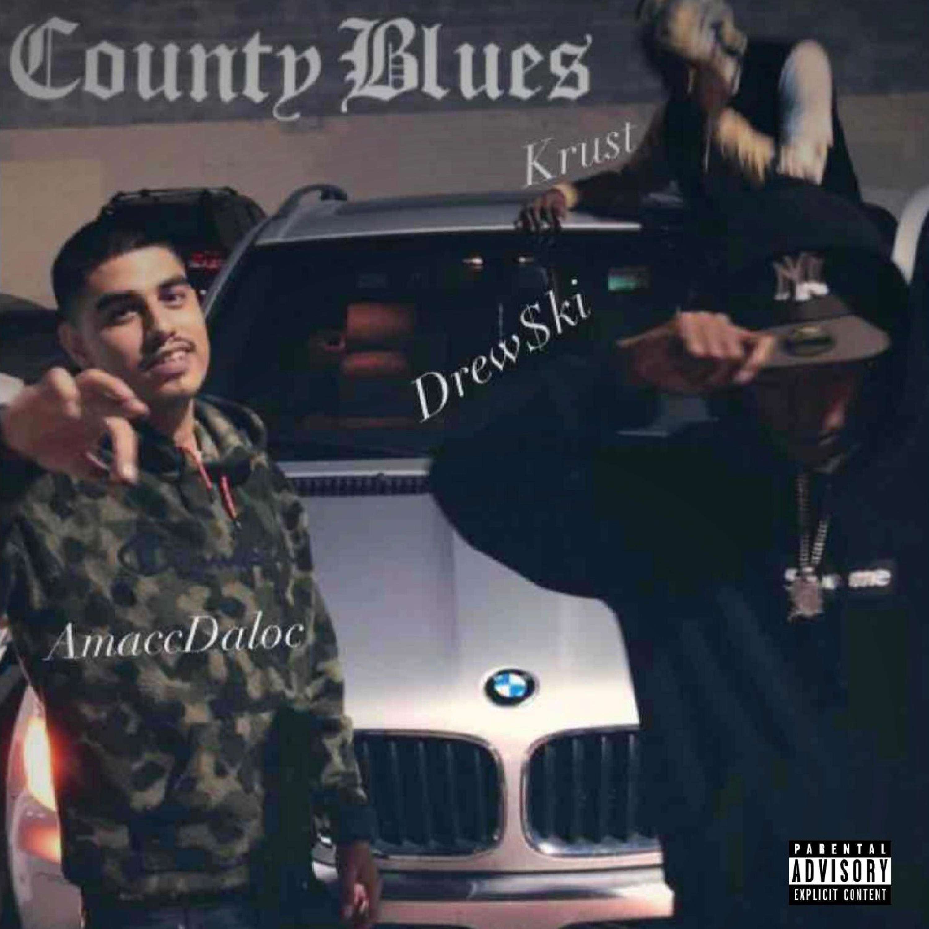 AmaccDaLoc - County Blues (feat. Drew$ki & Krust)