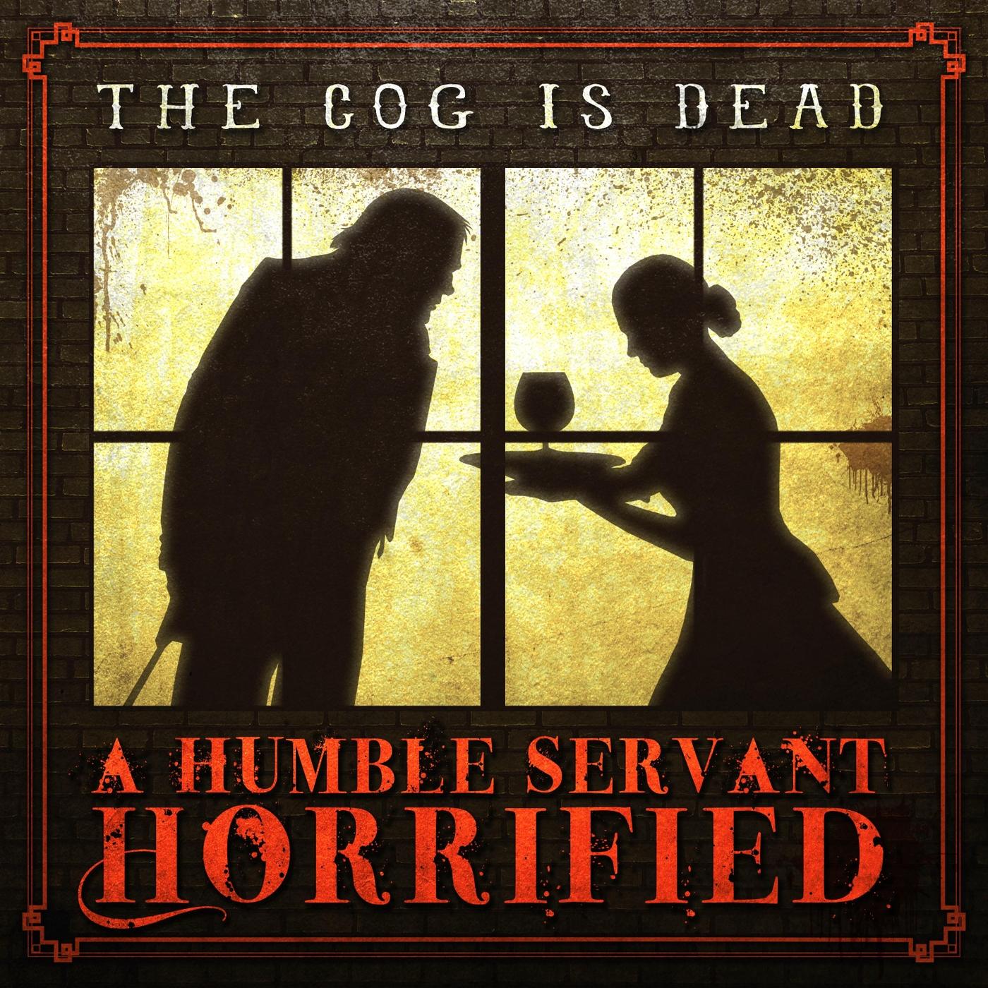 A Humble Servant Horrified