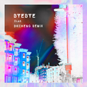 BYE BYE（DkCheng Remix）