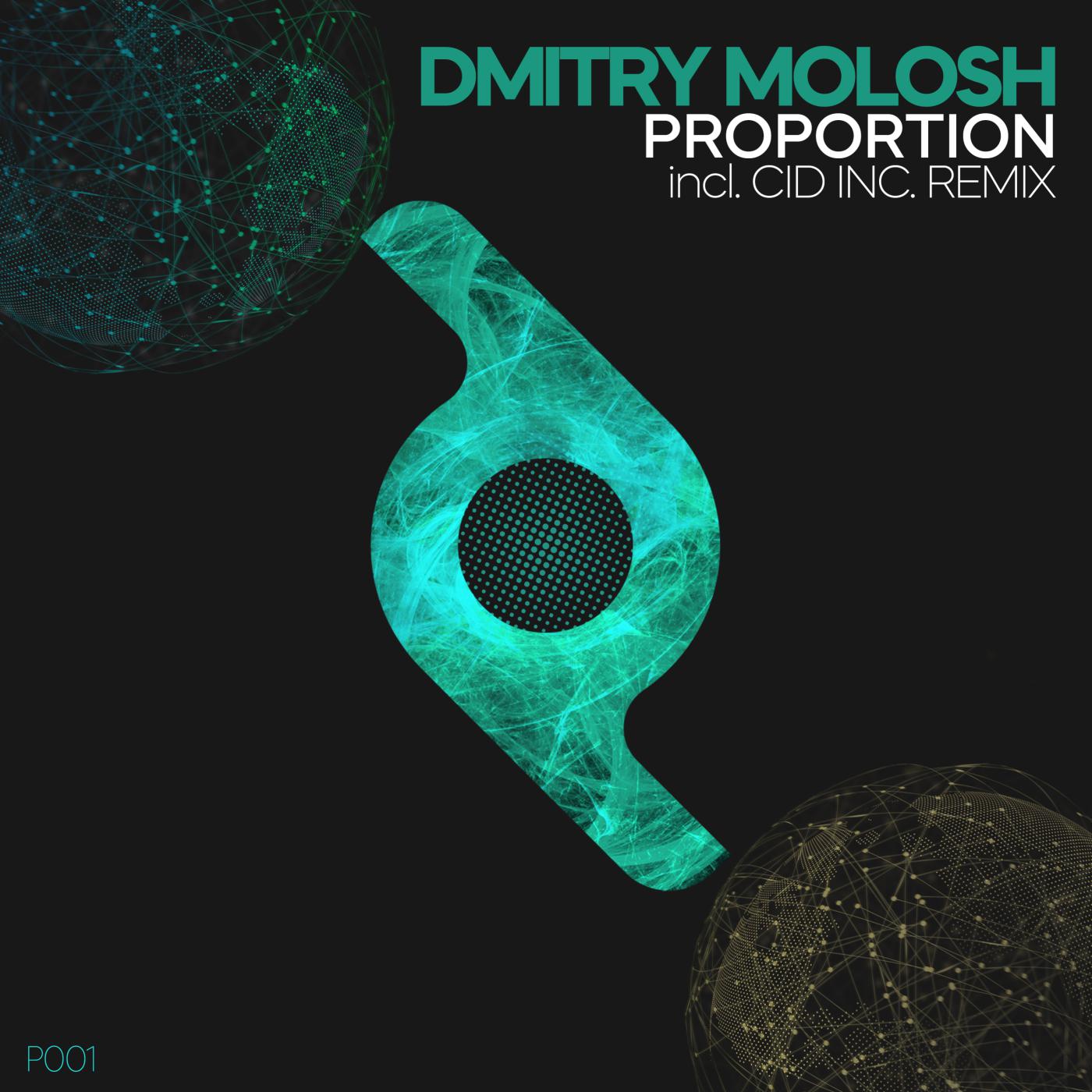 Dmitry Molosh - Proportion (Cid Inc. Remix)